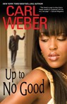 Up to No Good - Carl Weber - 9780758231796