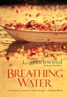 Breathing Water - T. Greenwood - 9780758238757