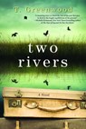 Two Rivers - T. Greenwood - 9780758239488