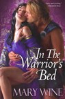In The Warrior's Bed - Mary Wine - 9780758256737