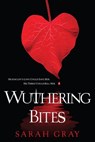 Wuthering Bites - Sarah Gray - 9780758262240