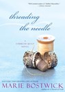 Threading the Needle - Marie Bostwick - 9780758272157