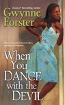 When You Dance With The Devil - Gwynne Forster - 9780758273772