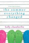 The Summer Everything Changed - Holly Chamberlin - 9780758275349