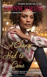 A Change Had To Come - Gwynne Forster - 9780758285584