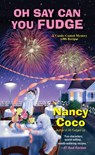 Oh Say Can You Fudge - Nancy Coco - 9780758287151