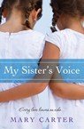 My Sister's Voice - Mary Carter - 9780758287892