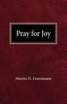 Pray For Joy - Martin H Franzmann - 9780758627087