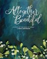 Altogether Beautiful - Heidi Goehmann - 9780758659934