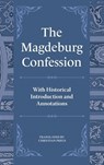 The Magdeburg Confession - Christian Preus - 9780758678577