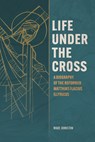 Life Under The Cross - Wade Johnston - 9780758678591