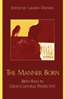 The Manner Born - Lauren Dundes - 9780759102651