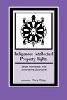 Indigenous Intellectual Property Rights - Mary Riley - 9780759104860