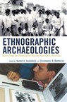 Ethnographic Archaeologies - Quetzil Castaneda ; Christopher N. Matthews - 9780759111356