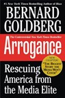 Arrogance - Bernard Goldberg - 9780759508361