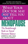 What Your Doctor May Not Tell You About(TM): Menopause - John R. Lee, MD ; Virginia Hopkins - 9780759510043