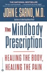 The Mindbody Prescription - John E. Sarno, MD - 9780759521896