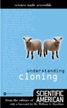 Understanding Cloning - Editors of Scientific American - 9780759527591