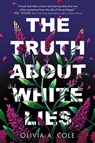 The Truth About White Lies - Olivia A Cole - 9780759554115
