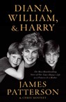 Diana, William, and Harry - James Patterson ; Chris Mooney - 9780759554221