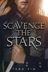 Scavenge the Stars - Tara Sim - 9780759555358