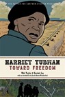 Harriet Tubman: Toward Freedom - Kazimir Lee ; Whit Taylor - 9780759555501
