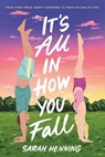 It's All in How You Fall - Sarah Henning - 9780759556669