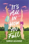 It's All in How You Fall - Sarah Henning - 9780759556676