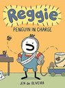 Reggie: Penguin in Charge (a Graphic Novel) - Jen de Oliveira - 9780759557581