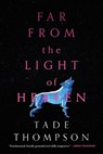 Far from the Light of Heaven - Tade Thompson - 9780759557918