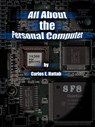 All About the Personal Computer - Carlos E. Hattab - 9780759622487