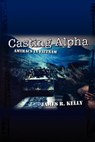 Casting Alpha - James R. Kelley - 9780759671713