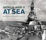 World War II at Sea - HARWOOD,  Jeremy - 9780760347652