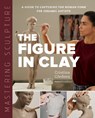 Mastering Sculpture: The Figure in Clay - Cristina Cordova - 9780760373095