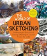 The World of Urban Sketching - Stephanie Bower - 9780760374573