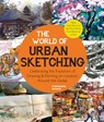 The World of Urban Sketching - Stephanie Bower - 9780760374573