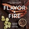 Flavor by Fire - Derek Wolf - 9780760374931