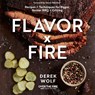 Flavor by Fire - Derek Wolf - 9780760374931