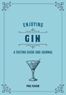 Enjoying Gin - Paul Kahan - 9780760375099