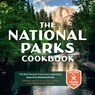 The National Parks Cookbook - Linda Ly - 9780760375112