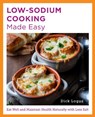 Low-Sodium Cooking Made Easy - Dick Logue - 9780760380192
