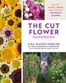 The Cut Flower Handbook - Lisa Mason Ziegler - 9780760382103