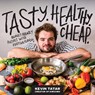 Tasty. Healthy. Cheap. - Kevin Tatar - 9780760382202