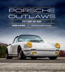 Porsche Outlaws - Michael Alan Ross - 9780760382639