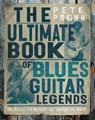 The Ultimate Book of Blues Guitar Legends - Pete Prown - 9780760387566