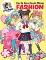 How to Draw Kawaii Manga Fashion - Misako Rocks! - 9780760388716