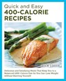 Quick and Easy 400-Calorie Recipes - Dick Logue - 9780760390528