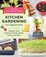 Kitchen Gardening for Beginners - Katie Elzer-Peters - 9780760390986