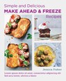 Simple and Delicious Make-Ahead and Freeze Recipes - Jessica Fisher - 9780760391020