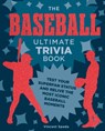 The Baseball Ultimate Trivia Book - Vincent Spada - 9780760393710